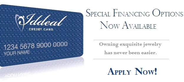 Special Financing Options Now Available - Owning exquisite jewelry has never been easier. Apply Now!